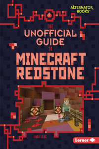 The Unofficial Guide to Minecraft Redstone