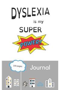 Dyslexia Is My Super Power