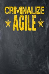 Criminalize Agile