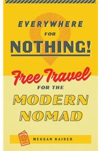 Everywhere for Nothing