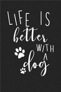 Life Is Better with a Dog