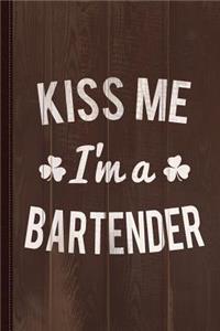 Kiss Me I'm a Bartender Journal Notebook