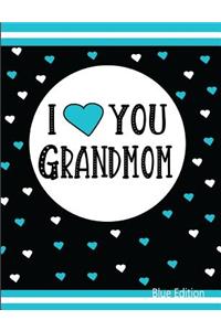 I Love You Grandmom Blue Edition