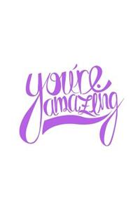 You're Amazing