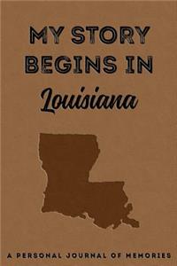 My Story Begins in Louisiana