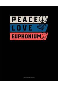 Peace Love Euphonium