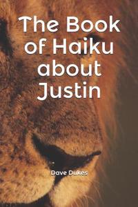 Book of Haiku about Justin