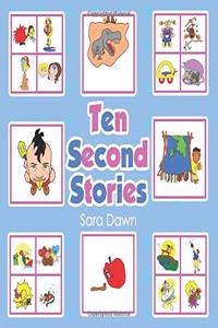 Ten Second Stories