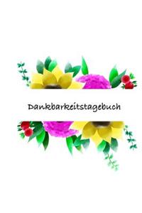 Dankbarkeitstagebuch: Notizbuch, Tagebuch, Bullet Journal, Soft Cover Mit 100 Linierten Seiten, 6x9 Dankbarkeitstagebuch