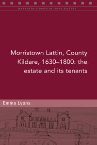 Morristown Lattin, County Kildare, 1630-1800
