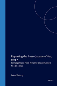Reporting the Russo-Japanese War, 1904-5