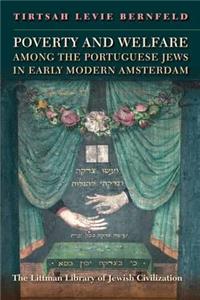 Poverty and Welfare Among the Portuguese Jews in Early Modern Amsterdam