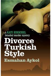 Divorce Turkish Style