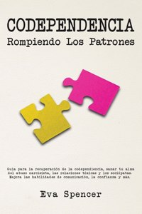 Codependencia, Rompiendo Los Patrones