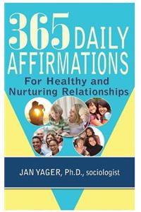 365 Daily Affirmations for Healthy and Nurturing Relationships