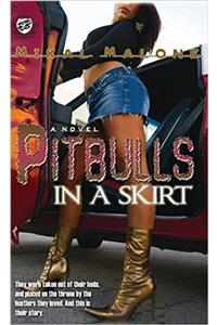 Pitbulls in a Skirt (the Cartel Publications Presents)