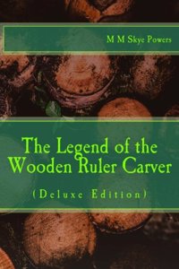 Legend of the Wooden Ruler Carver