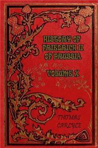 History of Friedrich II of Prussia - Volume X