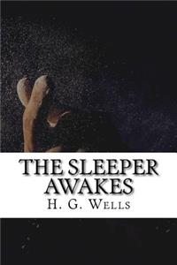 The Sleeper Awakes