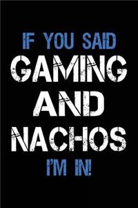 If You Said Gaming And Nachos I'm In