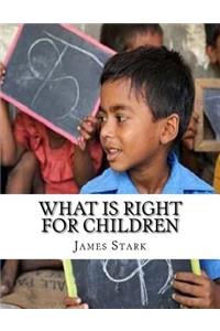 What Is Right for Children