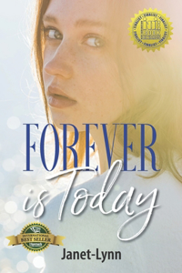 Forever is Today