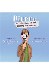 Pierre and the Case of the Missing Croissants