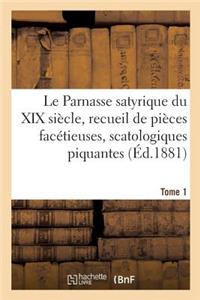 Le Parnasse Satyrique Du XIXe Siècle. Tome 1