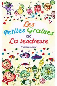 Les petites graines de la tendresse