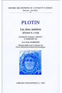 Les Deux Matieres (Enneade II, 4, [12])