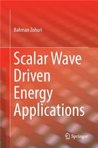 Scalar Wave Driven Energy Applications