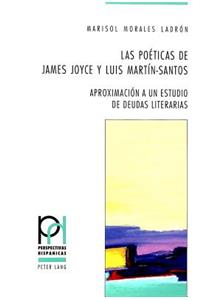 Las Poeticas de James Joyce Y Luis Martin-Santos