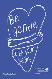 Be Gentle with Your Heart