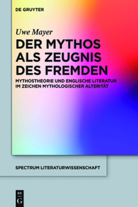 Mythos als Zeugnis des Fremden