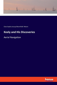 Keely and His Discoveries
