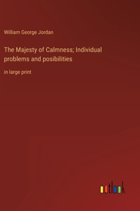 Majesty of Calmness; Individual problems and posibilities