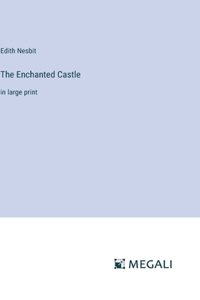 Enchanted Castle: in large print