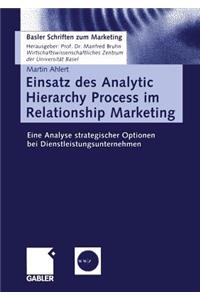 Einsatz des Analytic Hierarchy Process im Relationship Marketing