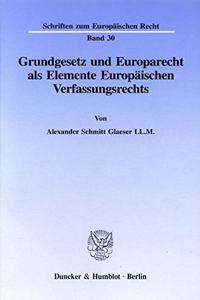 Grundgesetz Und Europarecht ALS Elemente Europaischen Verfassungsrechts