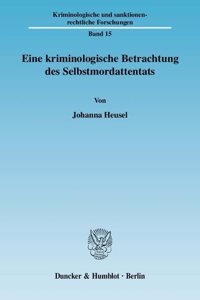 Eine Kriminologische Betrachtung Des Selbstmordattentats