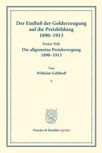 Der Einfluss Der Golderzeugung Auf Die Preisbildung 1890-1913