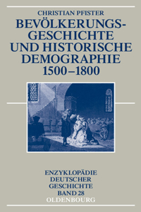 Bevölkerungsgeschichte Und Historische Demographie 1500-1800