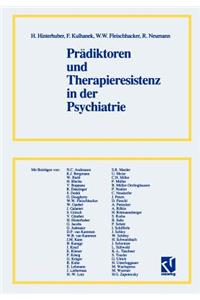 Prädiktoren Und Therapieresistenz in Der Psychiatrie