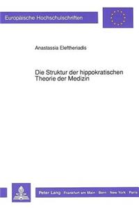 Struktur Der Hippokratischen Theorie Der Medizin