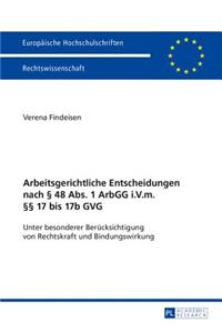 Arbeitsgerichtliche Entscheidungen Nach § 48 Abs. 1 Arbgg I.V.M. §§ 17 Bis 17b Gvg