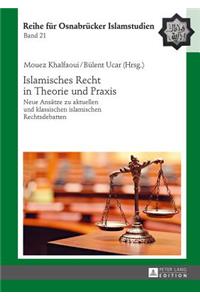 Islamisches Recht in Theorie und Praxis