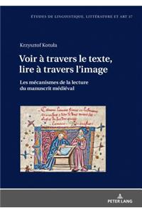 Voir à travers le texte, lire à travers l'image
