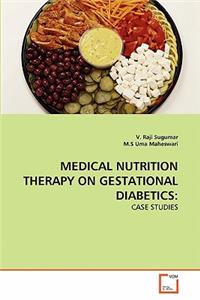 Medical Nutrition Therapy on Gestational Diabetics