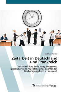 Zeitarbeit in Deutschland und Frankreich