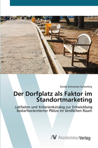 Dorfplatz als Faktor im Standortmarketing
